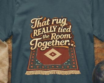 That Rug Really Tied The Room Together | Big Lebowski T-Shirt, Retro 70s Style Cult Classic Movie Tee