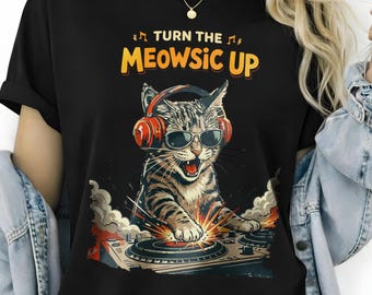 Turn the Meowsic Up T-Shirt, Funny DJ Cat Shirt, Music Lover Gift, Retro Techno Kitty Tee, EDM Graphic Rave Shirt