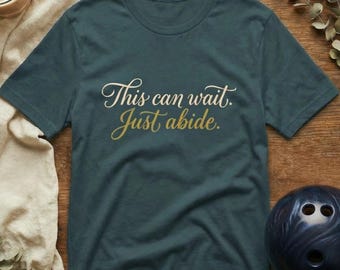 Just Abide Shirt | The Dude Lebowski inspired t-shirt, Stay Calm Minimalist Inspirational Quote Shirt