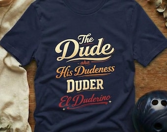 The Dude Names Shirt – Big Lebowski Fan Gift, Vintage Style Dark Color Shirt