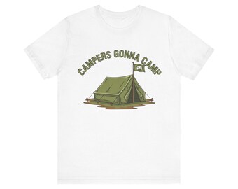 Campers Gonna Camp Unisex Tee