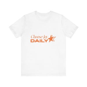 Choose Joy Daily Shirt | Orange Star Typography Tee | Unisex T-shirt
