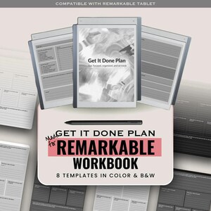 May include: A digital planner workbook for Remarkable tablets featuring the text Get It Done Plan, Stay focused, organized, and on track. The set includes eight templates in color and black and white, displayed with a stylus and tablet interface.