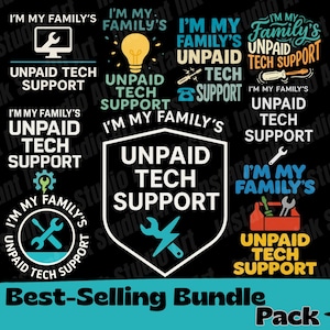 Puede incluir: Un fondo negro presenta múltiples diseños con el texto "I'M MY FAMILY'S UNPAID TECH SUPPORT." Varios gráficos incluyen un monitor de computadora, una bombilla, un teléfono, una llave inglesa y una caja de herramientas. También están presentes las palabras "Best-Selling Bundle Pack".