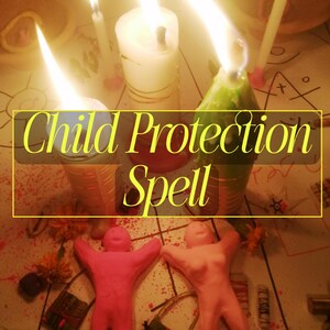 May include: An image featuring lit candles, two pink clay figures, and the text "Child Protection Spell." The scene includes small bags and scattered flowers, suggesting a ritual or spellcasting theme.