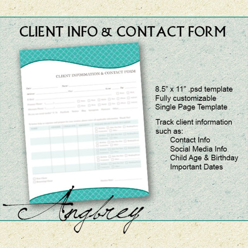 May include: A teal and white client information and contact form template. The form includes fields for contact information, social media details, and important dates. The template is 8.5" x 11" and fully customizable.