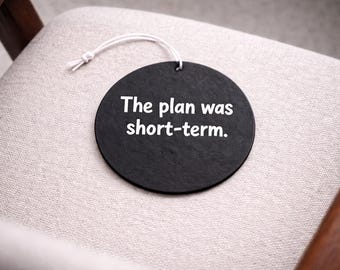 Funny Car Air Freshener, Minimalist Quote, Handmade Car Lover Gift