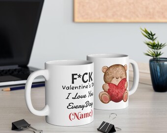 Personalized Valentine's Day Mug, Funny Anti-Valentine Gift