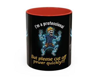 Funny Electrician Coffee Mug  Please Cut Off Power Quickly