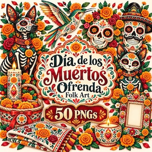 May include: A digital graphic collection featuring Día de los Muertos Ofrenda Folk Art with 50 PNGs. Includes a skeleton dog, hummingbird, skulls, cat, candles, basket, and floral patterns in red, orange, green, and white with ornate text.
