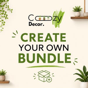 May include: A graphic display featuring the text Cozy Decor with a small plant icon, followed by the words CREATE YOUR OWN BUNDLE in green and black lettering. Below the text is a line drawing of an open box with a plus sign icon.