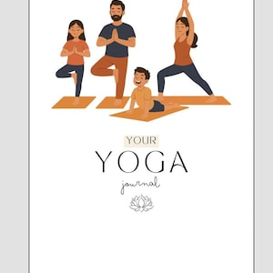 May include: Illustration of a family practicing yoga poses on orange mats. The image includes the text "YOUR YOGA journal" with a lotus flower graphic. The family consists of two adults and two children, all in active poses.