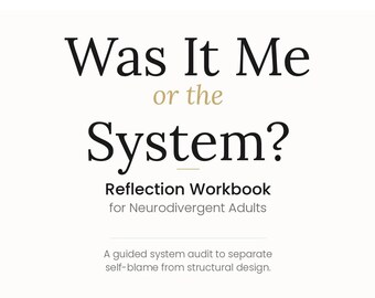 Was It Me or the System? Reflection Workbook for Neurodivergent Adults | Autism, ADHD, Burnout PDF