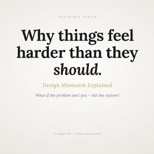 Ontwerpmismatch verklaard | Waarom dingen moeilijker aanvoelen dan ze zouden moeten | Neurodivergente pdf (autisme, ADHD, geestelijke gezondheid)