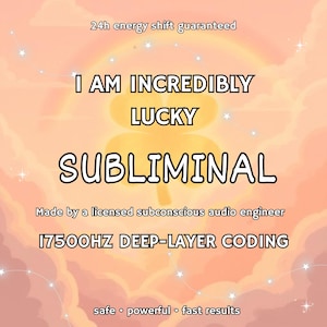 May include: A digital graphic with a peach-colored sky background featuring a yellow four-leaf clover. Text reads: 24h energy shift guaranteed, I AM INCREDIBLY LUCKY SUBLIMINAL, Made by a licensed subconscious audio engineer, 17500HZ DEEP-LAYER CODING, safe, powerful, fast results.