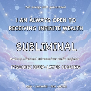 Peut inclure: Un graphique numérique sur fond de ciel bleu clair avec des nuages, des étoiles et des rayons lumineux. Le texte indique : 24h energy shift guaranteed, I AM ALWAYS OPEN TO RECEIVING INFINITE WEALTH, SUBLIMINAL, Made by a licensed subconscious audio engineer, 17500HZ DEEP-LAYER CODING, safe, powerful, fast results.