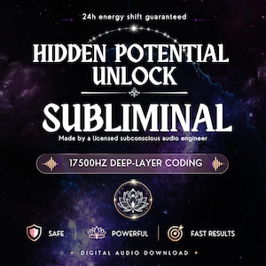 May include: A digital audio download graphic with a dark purple nebula background. Text reads: 24h energy shift guaranteed, HIDDEN POTENTIAL UNLOCK SUBLIMINAL, Made by a licensed subconscious audio engineer, 17500HZ DEEP-LAYER CODING, SAFE, POWERFUL, FAST RESULTS.