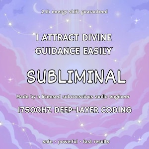 May include: A digital graphic with a purple and pink cloudy background. Text includes "I ATTRACT DIVINE GUIDANCE EASILY" and "SUBLIMINAL". Additional text states "24h energy shift guaranteed", "Made by a licensed subconscious audio engineer", and "17500HZ DEEP-LAYER CODING".