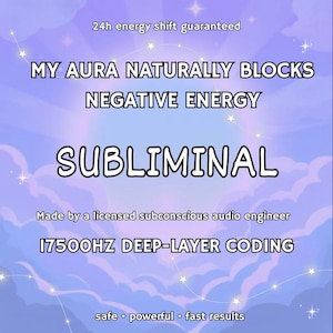 Może przedstawiać: Grafika cyfrowa z miękkim fioletowym i niebieskim tle chmur. Tekst zawiera "MY AURA NATURALLY BLOCKS NEGATIVE ENERGY" i "SUBLIMINAL". Dodatkowy tekst brzmi "24h energy shift guaranteed" i "17500HZ DEEP-LAYER CODING".