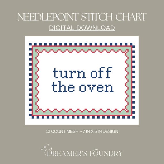 Turn Off the Oven | Funny Needlepoint Chart, DIY Needlepoint Pillow Design (Digital Download)