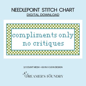 Funny Needlepoint Phrase Chart | Compliments Only No Critiques, Pillow needlepoint DIY  (Digital Download)