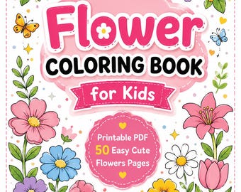 Flower Coloring Book for Kids, 50 Easy Pages, Printable PDF (A4)