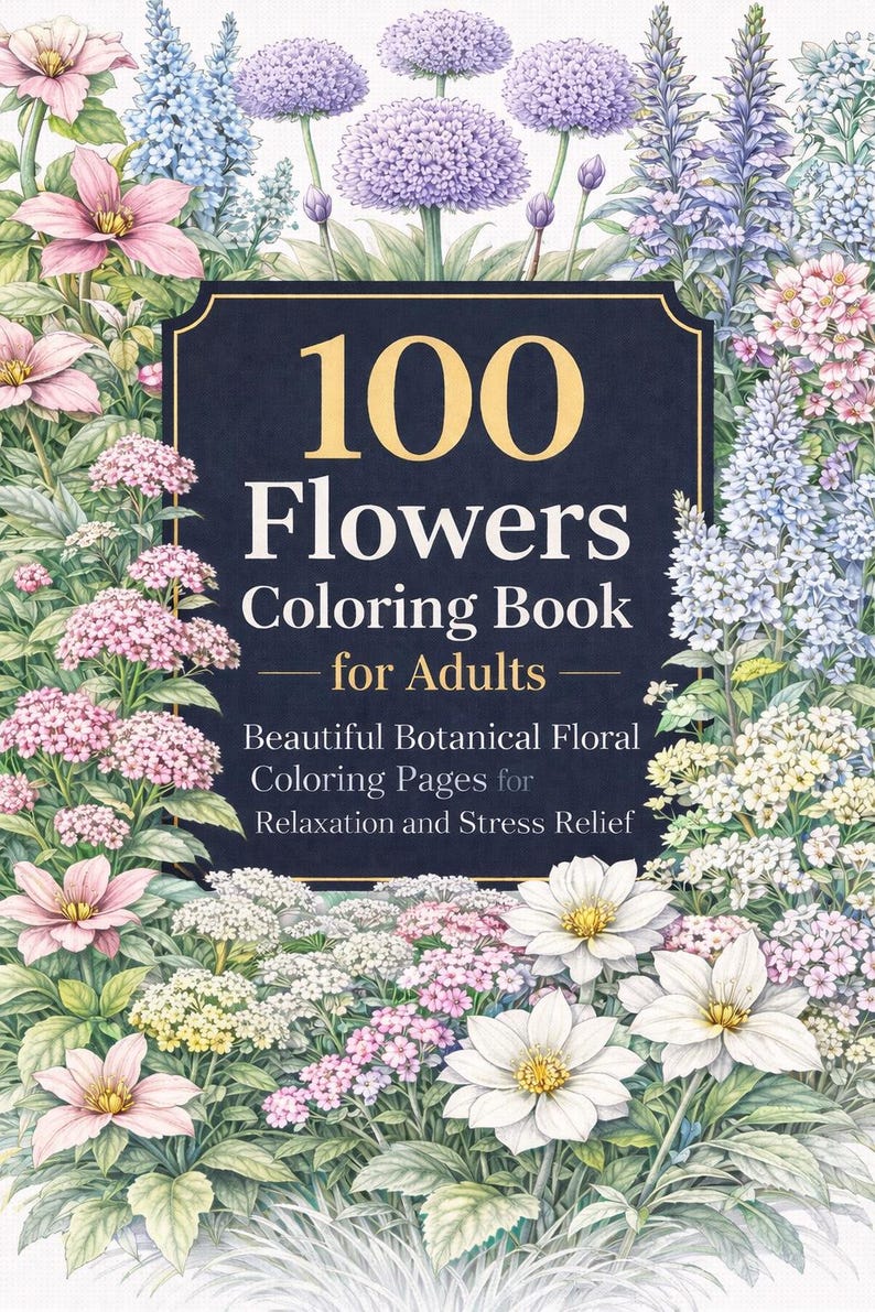 100 Flowers Coloring Book for Adults – Botanical Floral Pages (digital ...