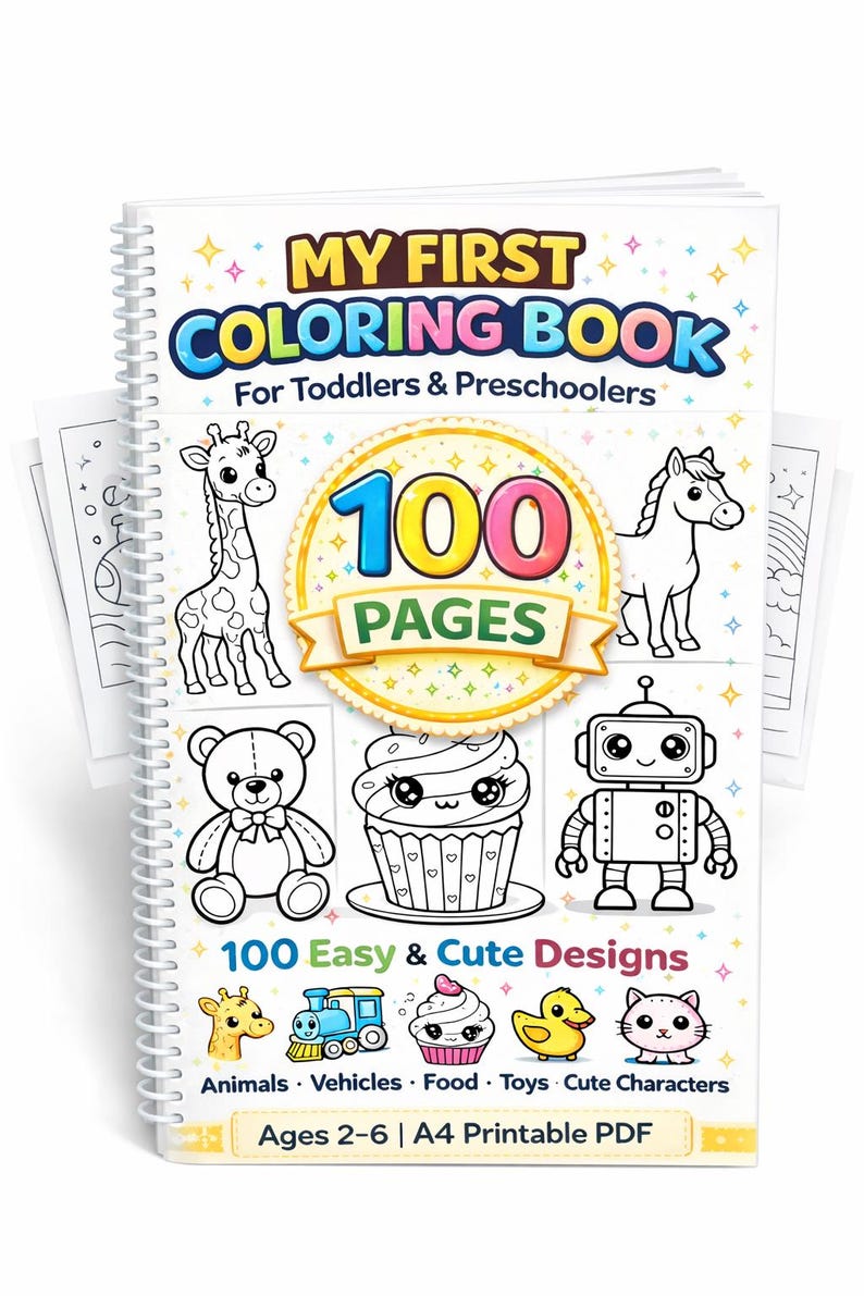 100 Pages Coloring Book for Toddlers 2-6, My First Coloring Book, Easy & Cute Designs, Printable A4 Preschool Activity PDF