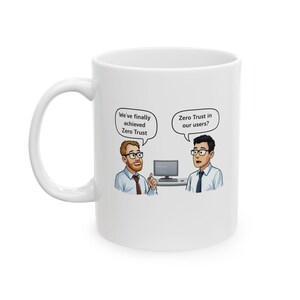 Tazza Zero Trust IT / Tazza da caffè divertente sulla sicurezza informatica / Regalo per supporto IT e SysAdmin / Tazza umoristica per ufficio tecnico