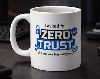 Caneca Zero Trust, Piada de TI sobre Segurança Cibernética, Presente para Administrador de Sistemas, Caneca com Humor de Segurança da Informação