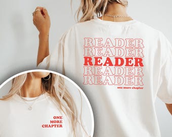 READER, One More Chapter Shirt, Sweatshirt | Comfort Colors tee, Gildan Crewneck | Funny Bookish Apparel | Thank You Bag