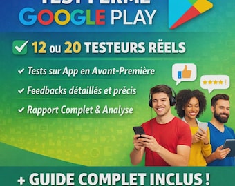 Test fermé Google Play | 12 ou 20 testeurs réels avec guide complet
