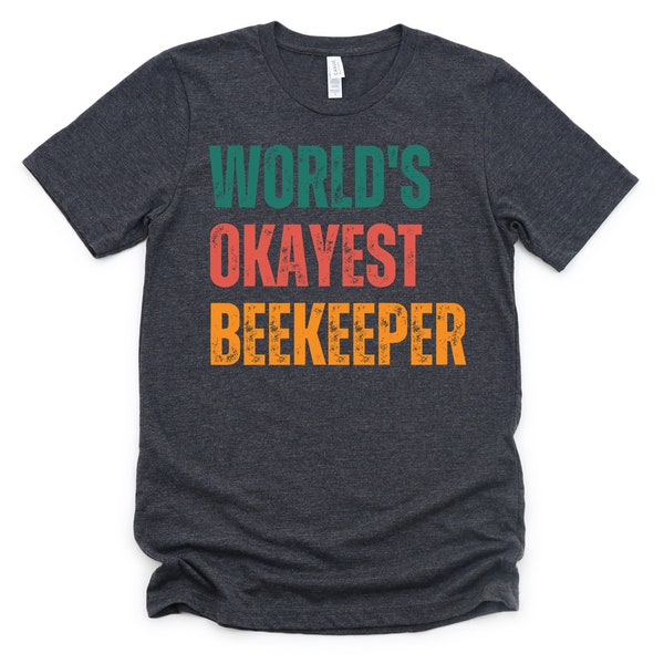 World's Okayest Beekeeper Gift Funny Slogan Vintage Colors Unisex T-Shirt | Beekeeping | Gift for Beekeeper | Bee | Bees