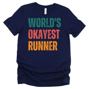 World's Okayest Runner Gift Funny Slogan Vintage Colors Unisex T-Shirt | marathon runner gift | gym shirt | running shirt
