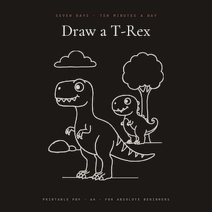 Puede incluir: Una guía PDF imprimible titulada "Seven Days - Ten Minutes a Day Draw a T-Rex" para principiantes. El fondo negro presenta dibujos de líneas blancas de dos T-Rex, un árbol y una nube, junto con el texto "Printable PDF - A4" en la parte inferior.