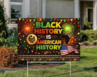 Black History Is American History Yard Sign | Cultural Pride Decor, 24x18