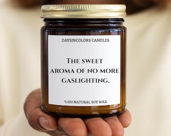 Soy Wax Candle – The Sweet Aroma of No More Gaslighting, Divorce Gift