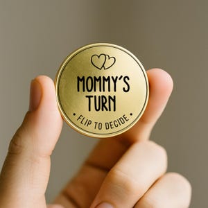 New Parent Decision Coin, Daddy Turn Mommy Turn Flip Coin