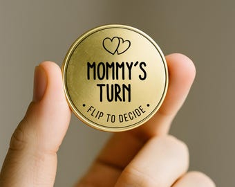 New Parent Decision Coin, Daddy Turn Mommy Turn Flip Coin