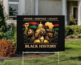 Black History Month Yard Sign, Heritage Legacy Outdoor Decor (24x18 inches)