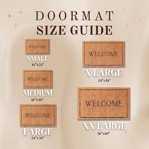May include: A tan doormat size guide featuring five rectangular coir mats with black borders and the word WELCOME printed in black. Sizes listed are Small 16"x24", Medium 18"x30", Large 24"x36", X Large 24"x48", and XX Large 36"x60" in imperial units.
