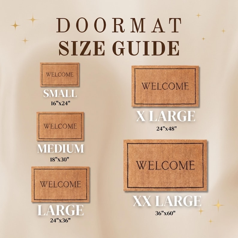 May include: A tan doormat size guide featuring five rectangular coir mats with black borders and the word WELCOME printed in black. Sizes listed are Small 16"x24", Medium 18"x30", Large 24"x36", X Large 24"x48", and XX Large 36"x60" in imperial units.