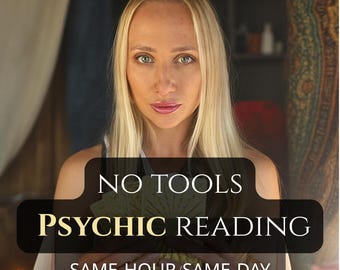Honest No Tools, Psychic Same Hour, Medium Reading, Telepathic Reading