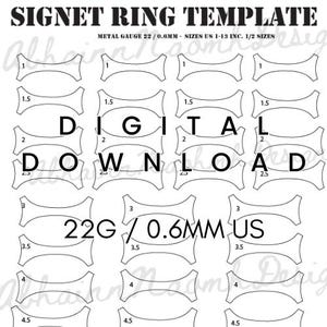 May include: A black and white signet ring template featuring multiple cut-out shapes labeled with sizes from 1 to 4.5. The text reads SIGNET RING TEMPLATE, METAL GAUGE 22 / 0.6MM - SIZES US 1-13 INC. 1/2 SIZES, DIGITAL DOWNLOAD, and 22G / 0.6MM US.