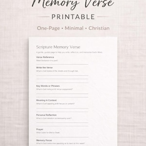 May include: A printable "Scripture Memory Verse" page with a minimalist design. The page includes prompts for verse reference, writing the verse, key words, context, personal reflection, prayer, and memory focus. The text is in a handwritten style.