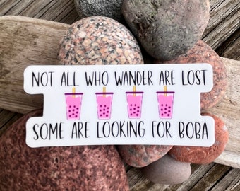 Boba Tea bubble tea not all who wander sticker