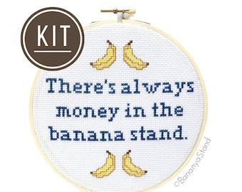 KIT There's Always Money in the Banana Stand, Arrested Development, Funny Cross Stitch Embroidery DIY Kit for Adults, Modern Needlepoint