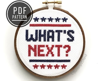 PATTERN What's Next, West Wing Quote, DIY Modern Counted Cross Stitch Embroidery PDF Pattern, Beginner Xstitch, Political Election Ornament