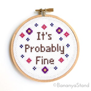 PATTERN It's Probably Fine, Inspirational Quote, Motivational Decor, Modern Funny Counted Cross Stitch PDF Pattern, Beginner Embroidery image 2