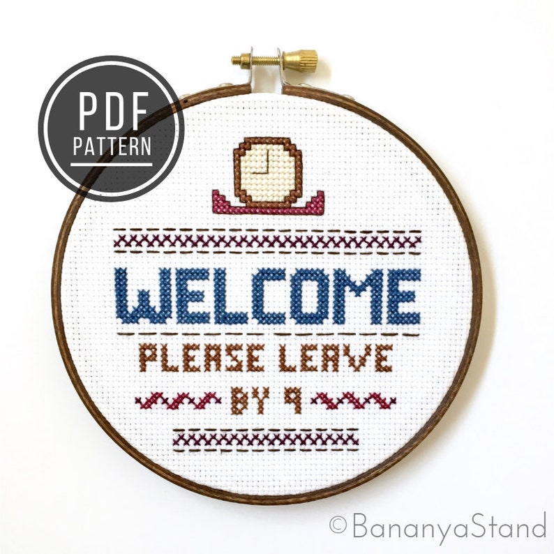 PATTERN Welcome Please Leave By 9, Housewarming Gift, Introvert, Modern Funny Counted Cross Stitch PDF Pattern, Sarcastic Embroidery Decor image 1